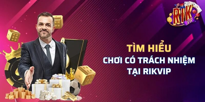Chơi có trách nhiệm mang ý nghĩa như thế nào?