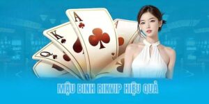 Kinh nghiệm chơi Mậu Binh Rikvip chi tiết cho người mới