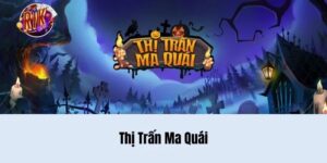 Thị Trấn Ma Quái Rikvip - Game Kịch Tính Và Hấp Dẫn