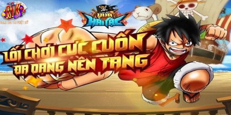 Vài nét về game nổ hũ Vua Hải Tặc Rikvip Vài nét về game nổ hũ Vua Hải Tặc Rikvip